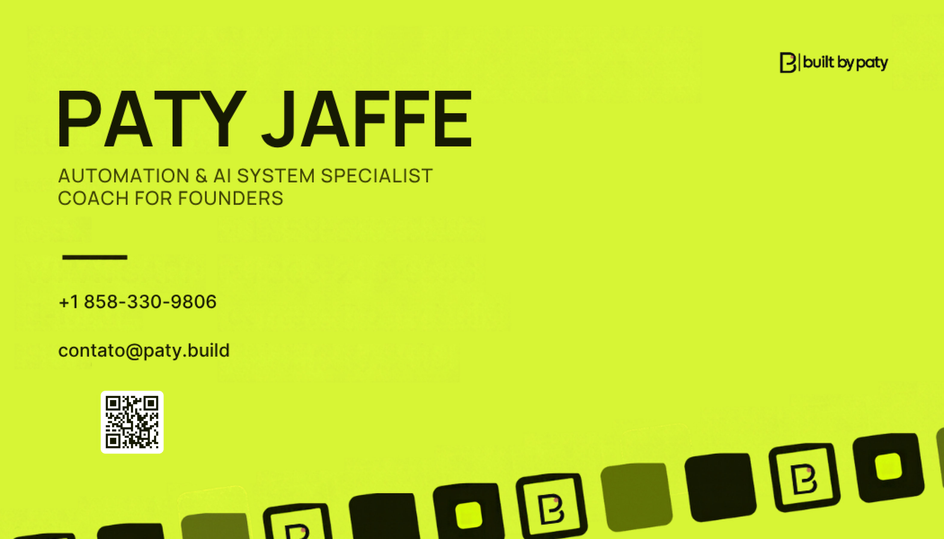 Cartão de Paty Jaffe, frente: Automation and AI System Specialist, Coach for Founders, +1 858-330-9806, contato@paty.build